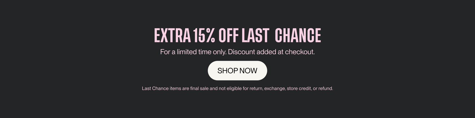 Promotional banner for Extra 15% off Last Chance.