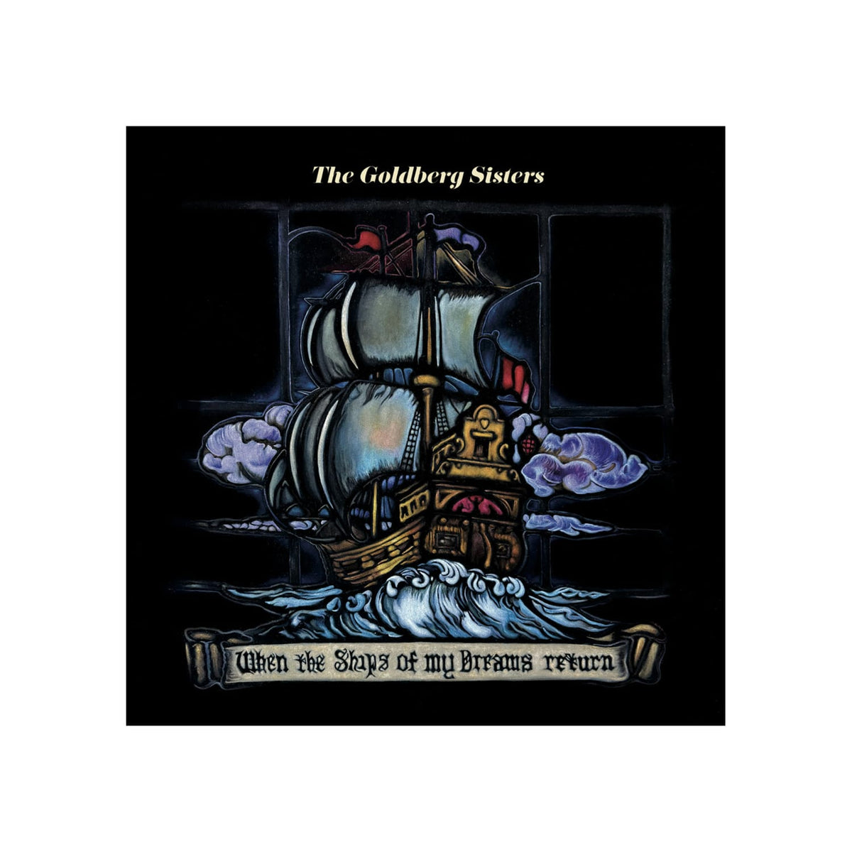 When the Ships of My Dreams Return by The Goldberg Sisters--Limited Edition Double Vinyl