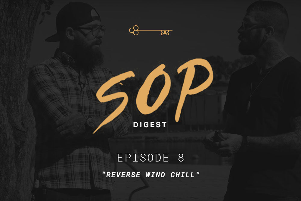 SOP Digest Episode 8: "Reverse Wind Chill"