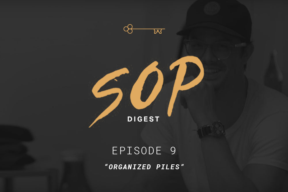 SOP Digest Episode 9: "Organized Piles"